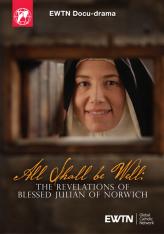 All Shall Be Well The Revelations of Blessed Julian of Norwich DVD